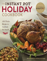 The Instant Pot Holiday Cookbook - Heather Schlueter.pdf
